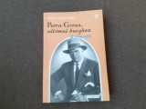 Dorin Liviu Bitfoi - Petru Groza, ultimul burghez. O biografie (2004)