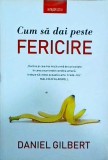 Daniel Gilbert - Cum sa dai peste fericire, Litera