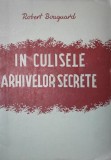 In culisele arhivelor secrete
