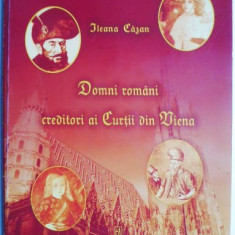 Domni romani creditori ai Curtii din Viena. Un aspect mai putin cunoscut al relatiilor tarilor romane cu Imperiul Habsburgic in secolele XVI-XVII – Il