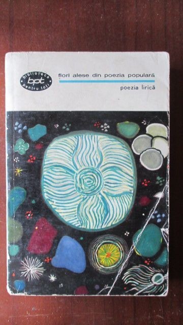 flori alese din poezia populara. poezia lirica flori alese din poezia populara. poezia lirica