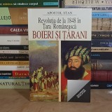 APOSTOL STAN - REVOLUTIA DE LA 1848 IN TARA ROMANEASCA : BOIERI SI TARANI , 1998 *