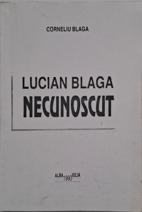 Lucian Blaga necunoscut - Corneliu Blaga
