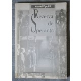 Andrei Pippidi - Rezerva de speranță