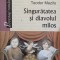 SINGURATATEA SI DIAVOLUL MILOS-TEODOR MAZILU-255319