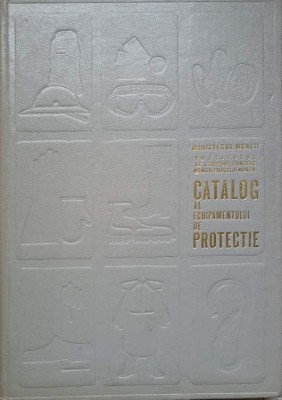 CATALOG AL ECHIPAMENTULUI DE PROTECTIE-COLECTIV-265747 foto