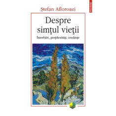 Despre simtul vietii, Stefan Afloroaei