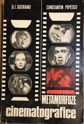 Metamorfoze cinematografice de D.I. Suchianu si C. Popescu foto