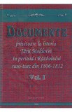 Documente privitoare la istoria Tarii Moldovei 1806-1812. Vol.1