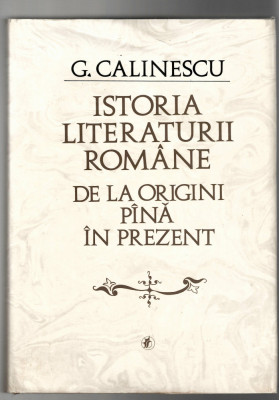 Istoria literaturii romane de la origini pana in prezent - G. Calinescu, 1982 foto