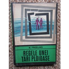 REGELE UNEI TARI PLOIOASE - N. FREELING