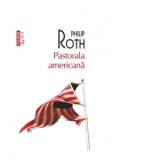 Pastorala americana (editie de buzunar) - Philip Roth, Alexandra Coliban