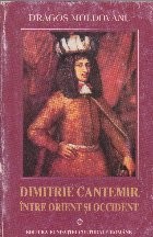 Dimitrie Cantemir intre Orient si Occident foto