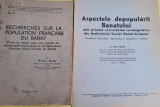 Emil Botis - Aspecte ale depopularii Banatului si Francezii in Banat (2 vol).