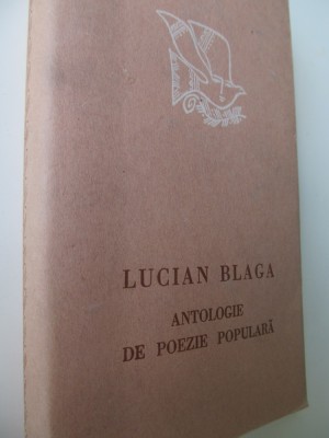 Antologie de poezie populara - Lucian Blaga foto