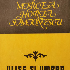 Ulise si umbra - Mircea Horia Simionescu