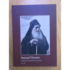 Staretul Dionisie - Duhovnicul de la Sfantul Munte Athos, volumul 2