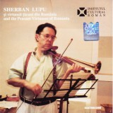 CD: Sherban Lupu &ndash; Și virtuozii tărani din Rom&acirc;nia ( Institutul Cultural Roman - Electrecord )