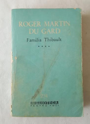 Roger Martin Du Gard - Familia Thibault vol IV (bpt 234) foto