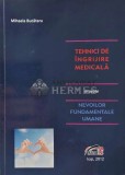 Tehnici de ingrijire medicala atasate nevoilor fundamentale umane - 2012 - Mihaela Bucataru (XD85)