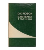 D. D. Rosca - Existenta tragica - incercare de sinteza filosofica -