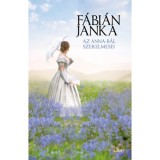 Az Anna-b&aacute;l szerelmesei - F&aacute;bi&aacute;n Janka