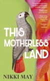 This Motherless Land - SAS Gardners EU