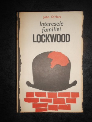 John O&amp;#039;Hara - Interesele familiei Lockwood foto