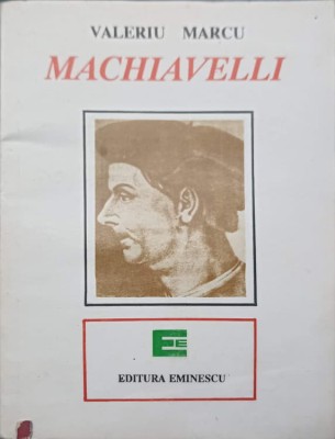 MACHIAVELLI. SCOALA PUTERII ABSOLUTE-VALERIU MARCU-275031 foto
