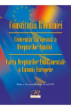 Constitutia Romaniei. Conventia Europeana a Drepturilor Omului Ed.18 Act.16 mai 2023