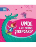 Unde v-ați pierdut, ștrengari? - Hardcover - Iulian Filip - Prut