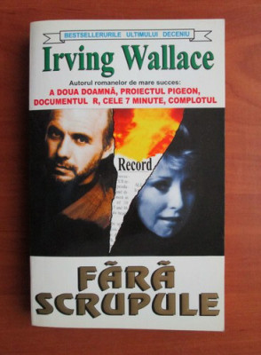 Irving Wallace - Fara scrupule foto