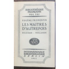Les maitres d autrefois (Maestrii de altadata- carte veche in franceza)- Eugene Fromentin