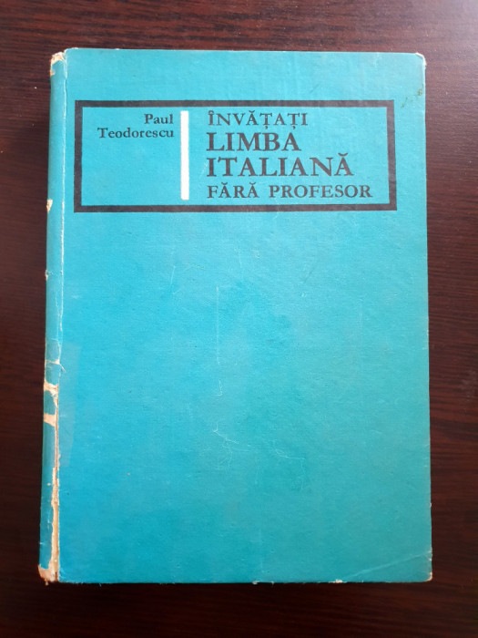 INVATATI LIMBA ITALIANA FARA PROFESOR - Paul Teodorescu