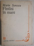 Marin Sorescu - Fintini / Fantani in mare (trimit cartea oriunde in tara)