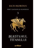 Blestemul titanului. Seria Percy Jackson si Olimpienii Vol.3 - Grupul Art