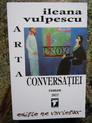 ARTA CONVERSATIEI-ILEANA VULPESCU foto