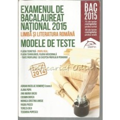 Limba Si Literatura Romana. Examenul BAC 2015 - Adrian Nicolae Ramonti