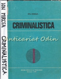 Criminalistica - Ion Mircea