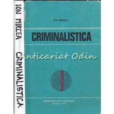 Criminalistica - Ion Mircea