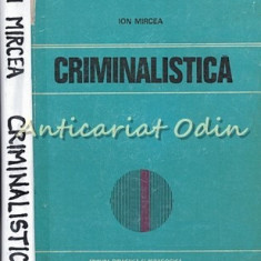 Criminalistica - Ion Mircea