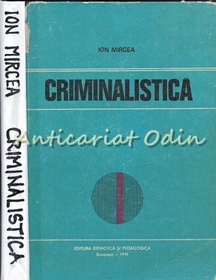 Criminalistica - Ion Mircea foto