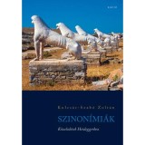 Szinon&iacute;mi&aacute;k. K&ouml;zeled&eacute;sek Heideggerhez - Kulcs&aacute;r-Szab&oacute; Zolt&aacute;n