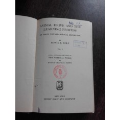 ANIMAL DRIVE AND THE LEARNING PROCESS - EDWIN B. HOLT (CARTE IN LIMBA ENGLEZA)