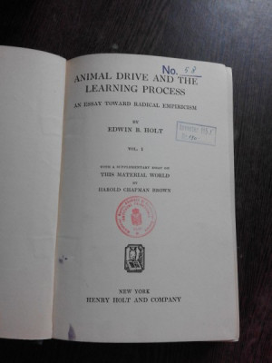 ANIMAL DRIVE AND THE LEARNING PROCESS - EDWIN B. HOLT (CARTE IN LIMBA ENGLEZA) foto