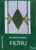 Filtru - Florin Faifer - Roman - Cronica 2005 - Editie Paperback - 198 Pagini
