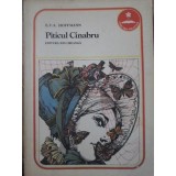 PITICUL CINABRU. ILUSTRATII DE VAL MUNTEANU-E.T.A. HOFFMANN-233633