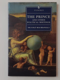 Niccolo Machiavelli - The Prince Printul Si alte Scrieri Politice ( IN ENGLEZA ), Rao