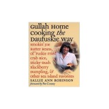 Gullah Home Cooking the Daufuskie Way: Smokin' Joe Butter Beans, Ol' 'Fuskie Fried Crab Rice, Sticky-Bush Blackberry Dumpling, and Other Sea Island Fa