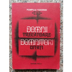 Domnii Trecatoare - Domnitori Uitati - Pompiliu Tudoran , B415